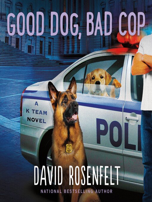 Title details for Good Dog, Bad Cop by David Rosenfelt - Available